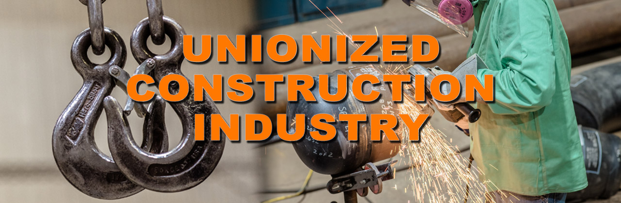 Unionized Construction Industry